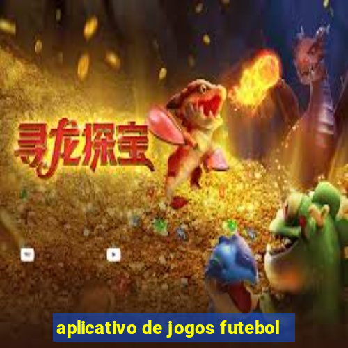 aplicativo de jogos futebol